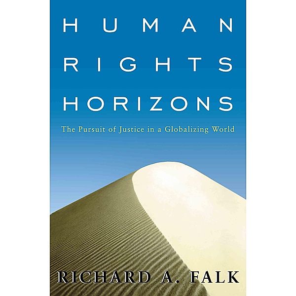 Human Rights Horizons, Richard A. Falk