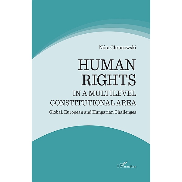 Human rights in a multilevel constitutional area, Chronowski Nora Chronowski