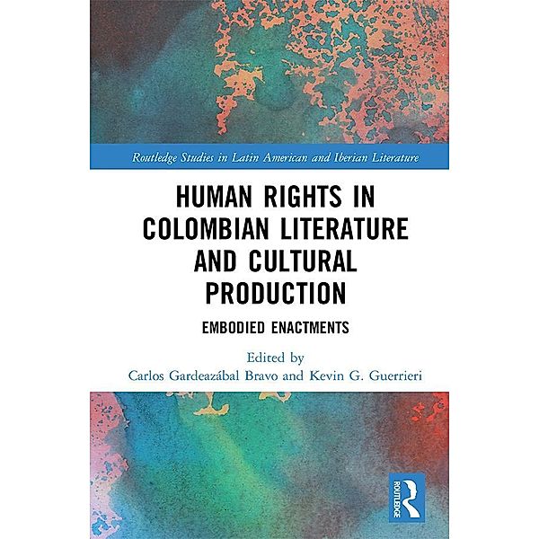 Human Rights in Colombian Literature and Cultural Production