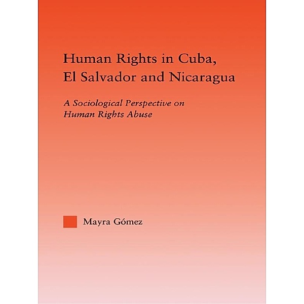 Human Rights in Cuba, El Salvador and Nicaragua, Mayra Gomez