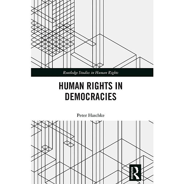 Human Rights in Democracies, Peter Haschke