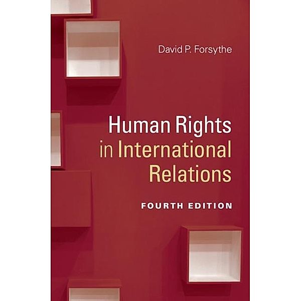 Human Rights in International Relations, David P. Forsythe