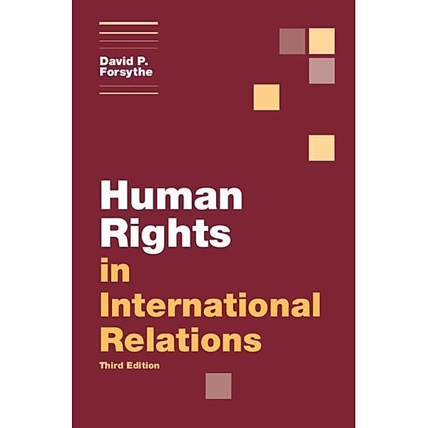 Human Rights in International Relations, David P. Forsythe