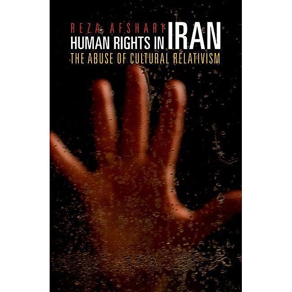 Human Rights in Iran / Pennsylvania Studies in Human Rights, Reza Afshari