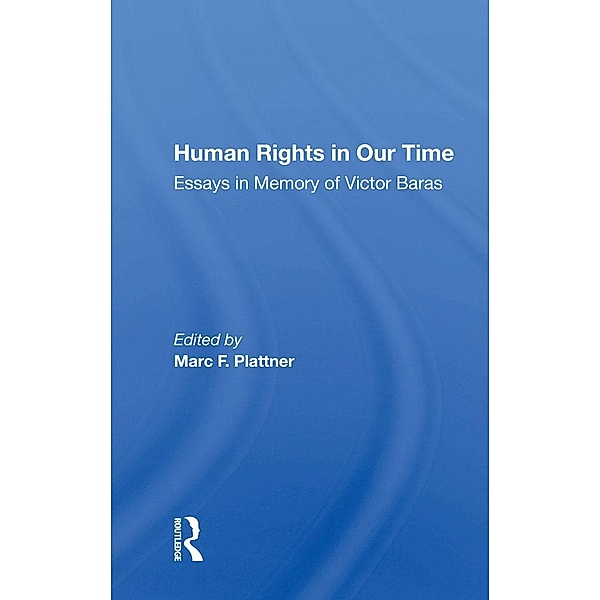 Human Rights in Our Time, Marc F Plattner