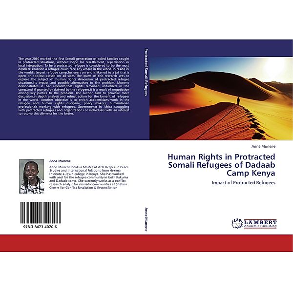 Human Rights in Protracted Somali Refugees of Dadaab Camp Kenya, Anne Munene