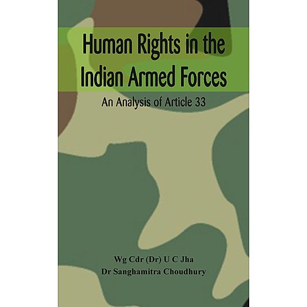 Human Rights in the Indian Armed Forces, U C Jha, Sanghamitra Choudhury