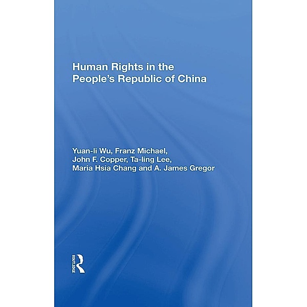 Human Rights In The People's Republic Of China, Yuan-Li Wu
