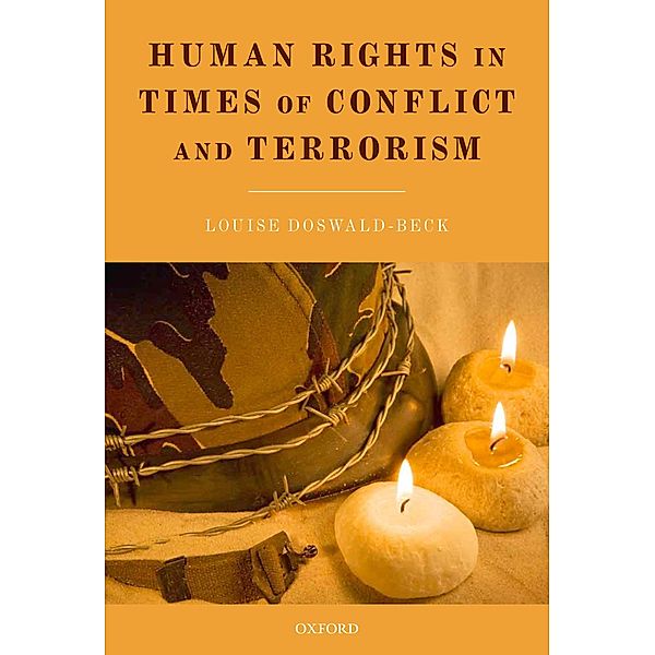 Human Rights in Times of Conflict and Terrorism, Louise Doswald-Beck