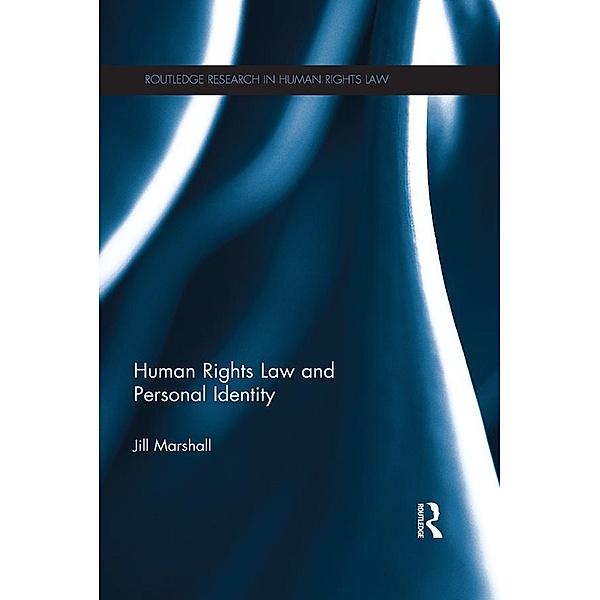Human Rights Law and Personal Identity, Jill Marshall