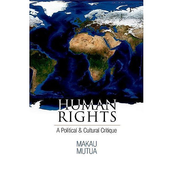 Human Rights / Pennsylvania Studies in Human Rights, Makau Mutua
