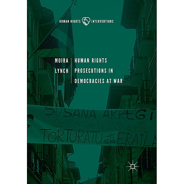 Human Rights Prosecutions in Democracies at War, Moira Lynch