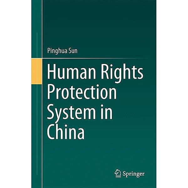Human Rights Protection System in China, Pinghua Sun