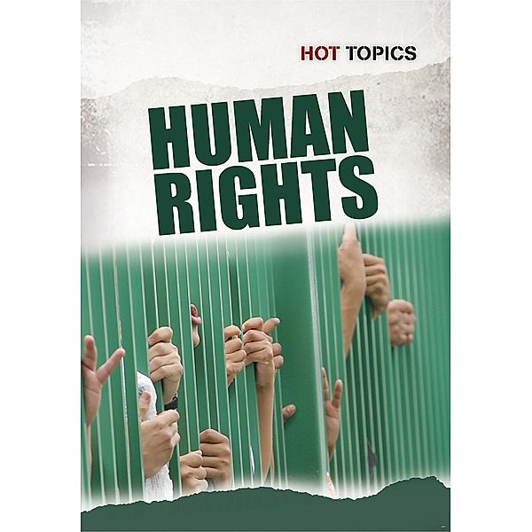 Human Rights / Raintree Publishers, Mark D. Friedman