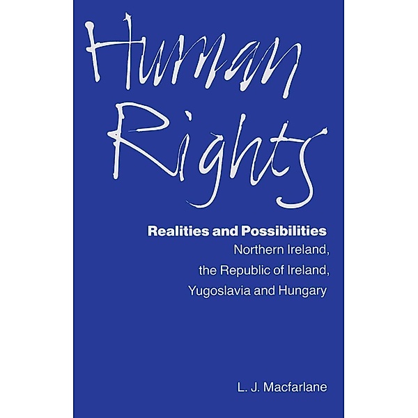 Human Rights, Realities and Possibilities, L. J. Macfarlane