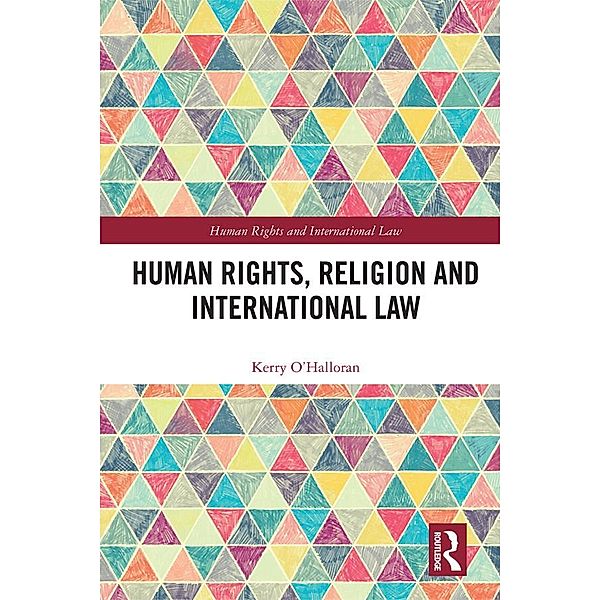 Human Rights, Religion and International Law, Kerry O'Halloran