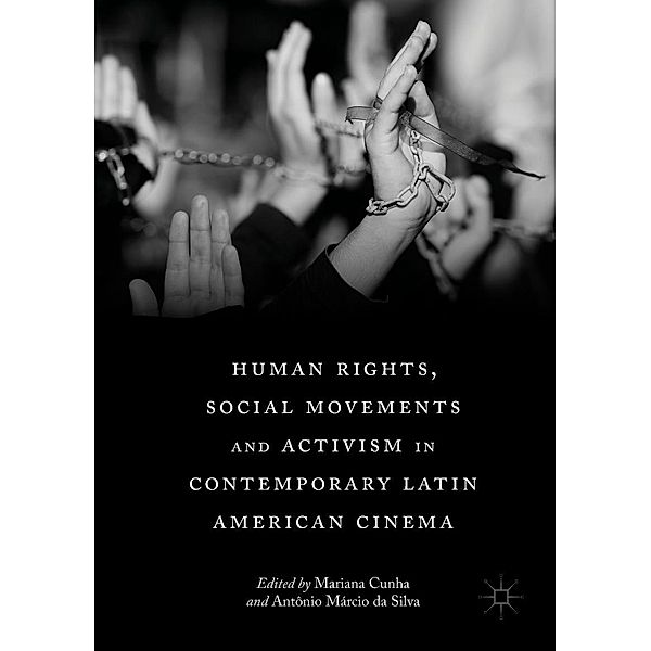 Human Rights, Social Movements and Activism in Contemporary Latin American Cinema / Progress in Mathematics