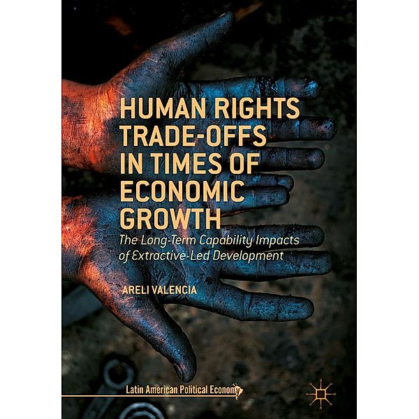 Human Rights Trade-Offs in Times of Economic Growth / Latin American Political Economy, Areli Valencia