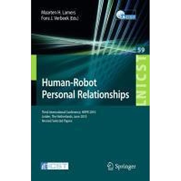 Human-Robot Personal Relationships / Lecture Notes of the Institute for Computer Sciences, Social Informatics and Telecommunications Engineering Bd.59