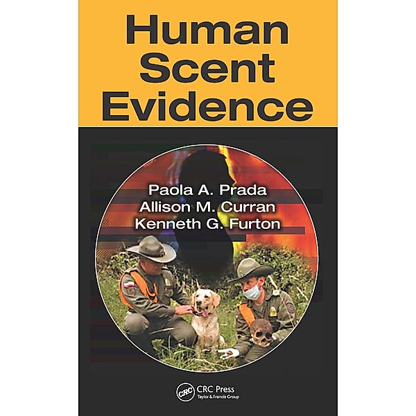 Human Scent Evidence, Paola A. Prada, Allison M. Curran, Kenneth G. Furton