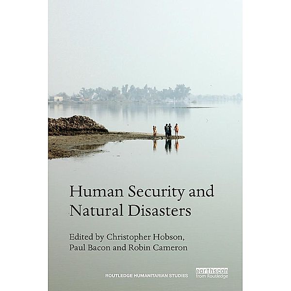 Human Security and Natural Disasters / Routledge Humanitarian Studies