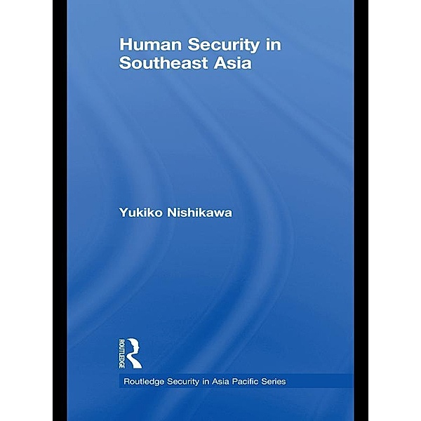Human Security in Southeast Asia, Yukiko Nishikawa