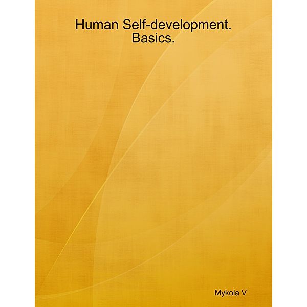 Human Self-development. Basics., Mykola V