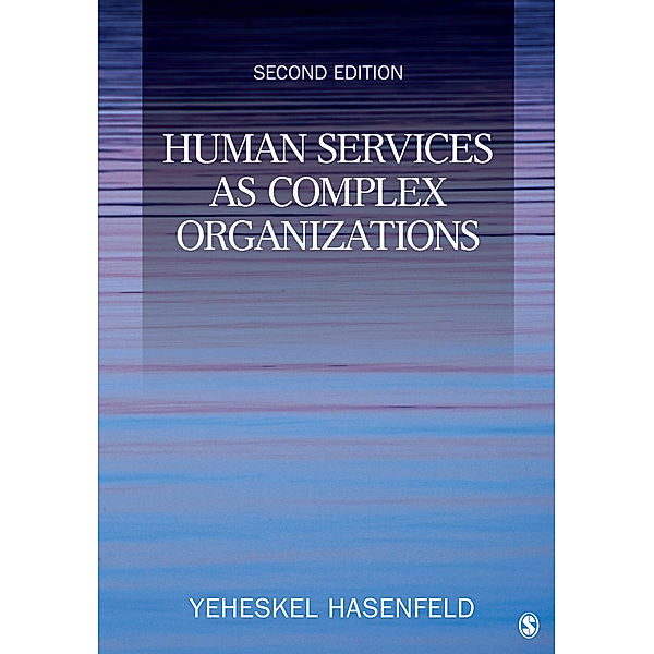 Human Services as Complex Organizations, Yeheskel Hasenfeld