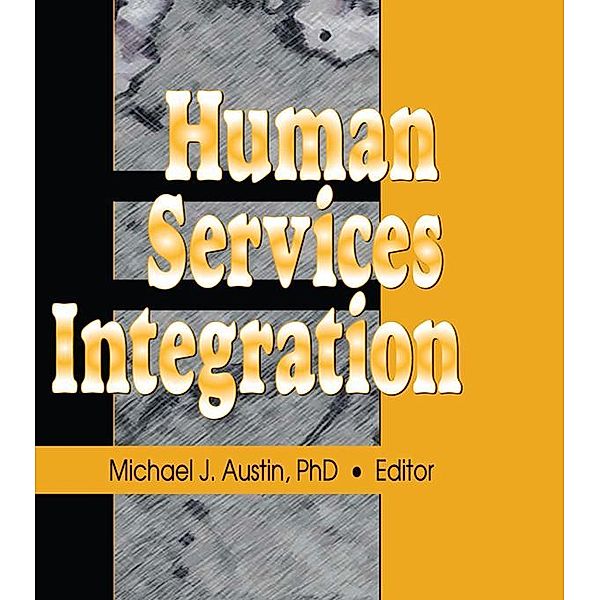 Human Services Integration, Michael J Austin