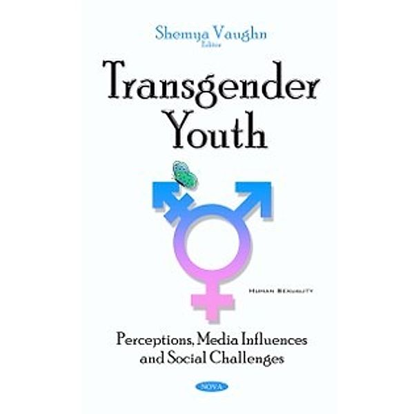 Human Sexuality: Transgender Youth: Perceptions, Media Influences and Social Challenges