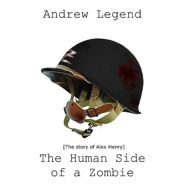 Human Side of a Zombie / Andrew Legend, Andrew Legend