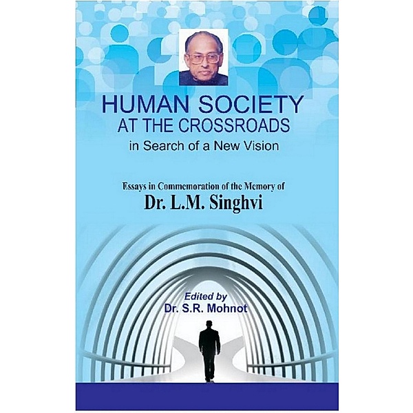 Human society at the crossroads: In search of a new vision, S. R. Mohnot