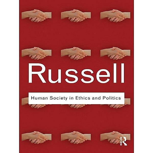 Human Society in Ethics and Politics / Routledge Classics, Bertrand Russell