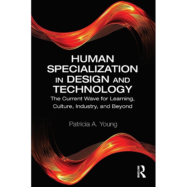 Human Specialization in Design and Technology, Patricia A. Young