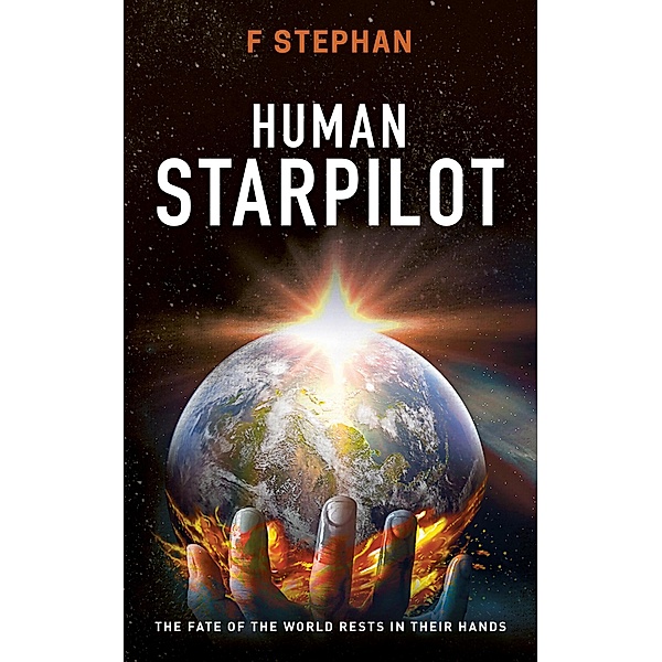 Human Starpilot (Human starpilots, #1) / Human starpilots, F. Stephan