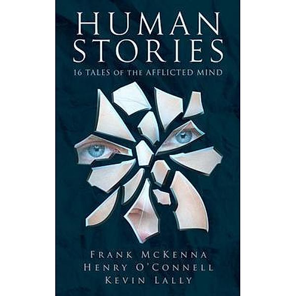 Human Stories / Frank McKenna, Frank McKenna, Henry O'Connell, Kevin Lally