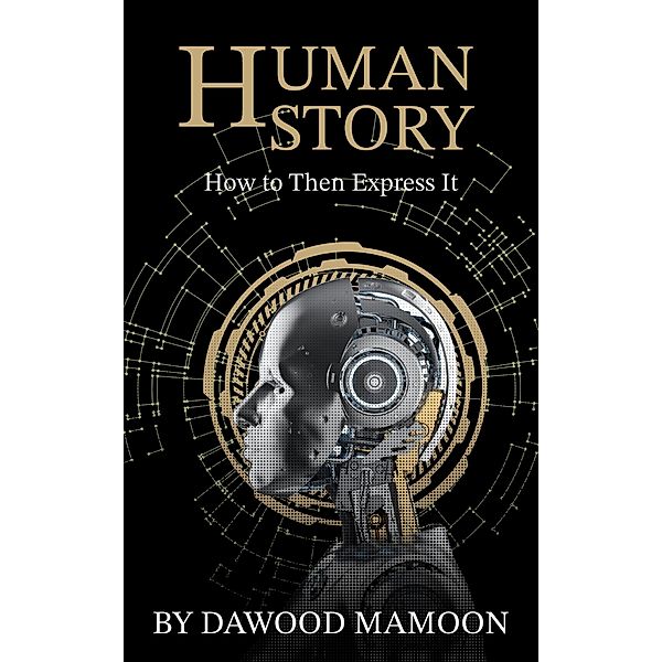 Human Story: How to Then Express It?, Dawood Mamoon