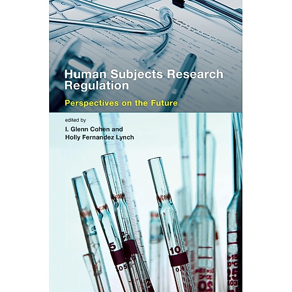 Human Subjects Research Regulation / Basic Bioethics, Holly Fernandez Lynch, I. Glenn Cohen