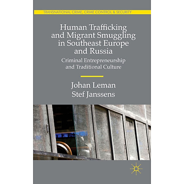 Human Trafficking and Migrant Smuggling in Southeast Europe and Russia, Johan Leman, Stef Janssens