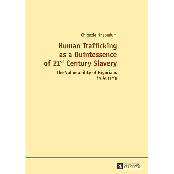 Human Trafficking as a Quintessence of 21st Century Slavery, Nnebedum Chigozie Nnebedum