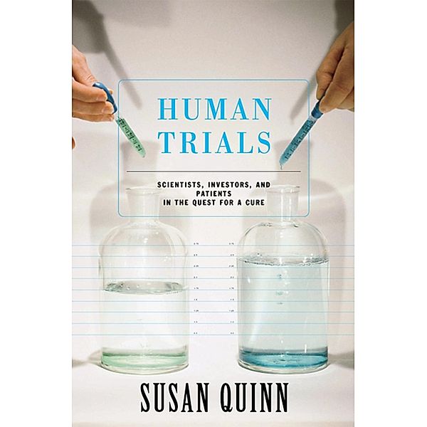 Human Trials, Susan Quinn