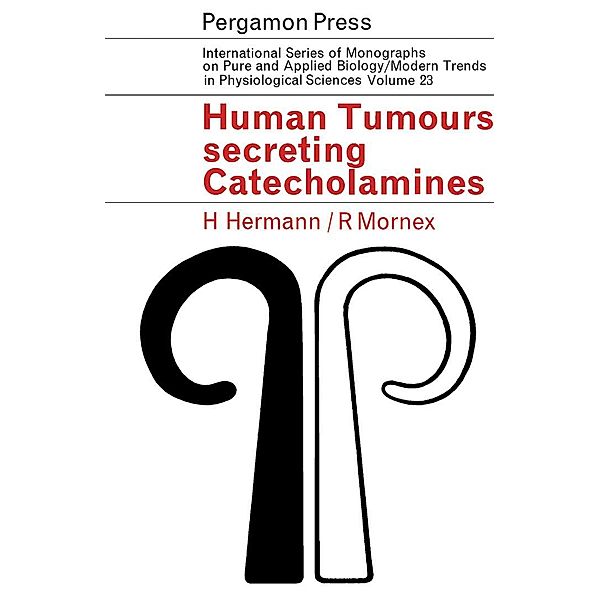 Human Tumours Secreting Catecholamines, Henri Hermann, René Mornex