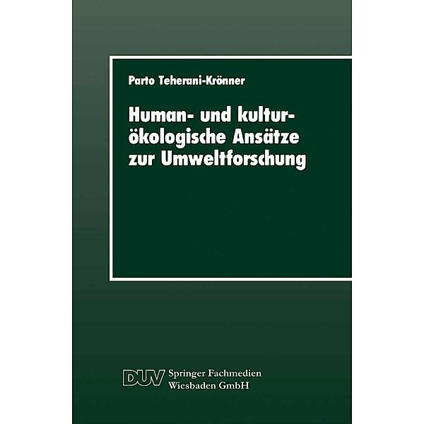 Human- und kulturökologische Ansätze zur Umweltforschung / DUV Sozialwissenschaft, Parto Teherani-Krönner