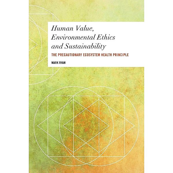 Human Value, Environmental Ethics and Sustainability, Mark Ryan