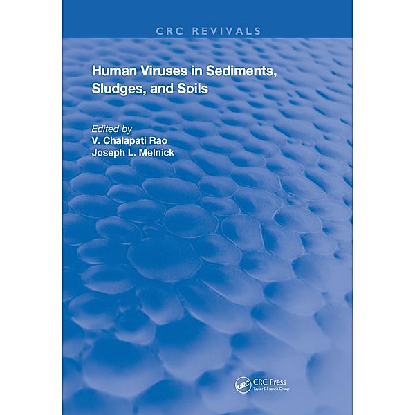 Human Viruses In Sediments Sludges & Soils, V. Chalapati Rao, Joseph Melnick