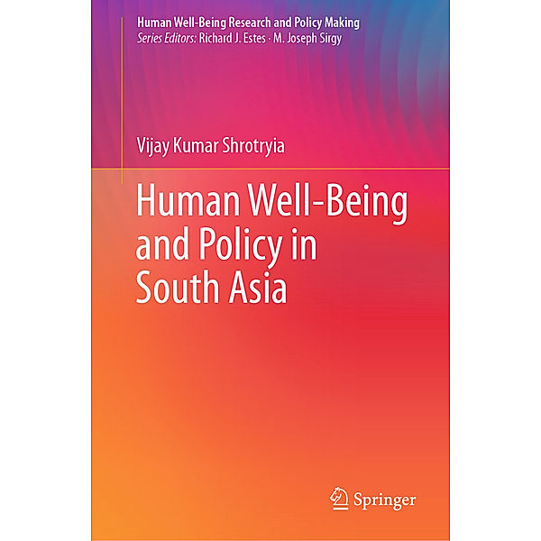 Human Well-Being and Policy in South Asia, Vijay Kumar Shrotryia