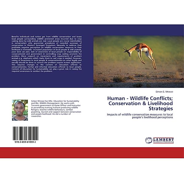 Human - Wildlife Conflicts; Conservation & Livelihood Strategies, Simon S. Mrosso