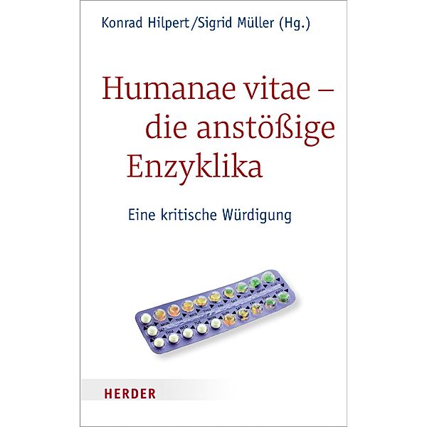 Humanae vitae - die anstößige Enzyklika