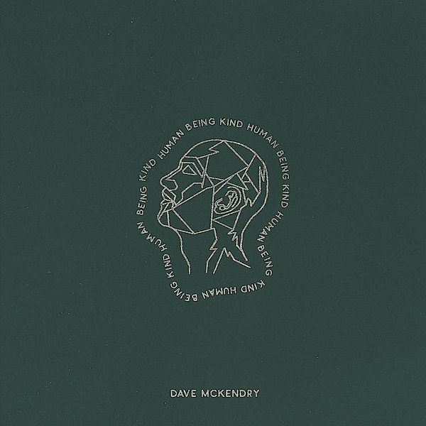 HumanBeingKind, Dave McKendry