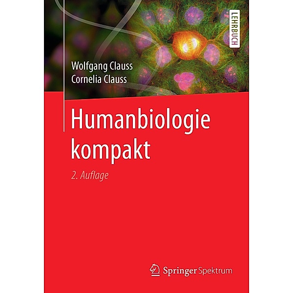 Humanbiologie kompakt, Wolfgang Clauss, Cornelia Clauss